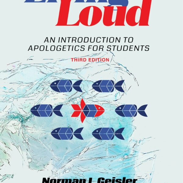 Living Loud: An introduction to Apologetics for Students – Third Edition (2024)